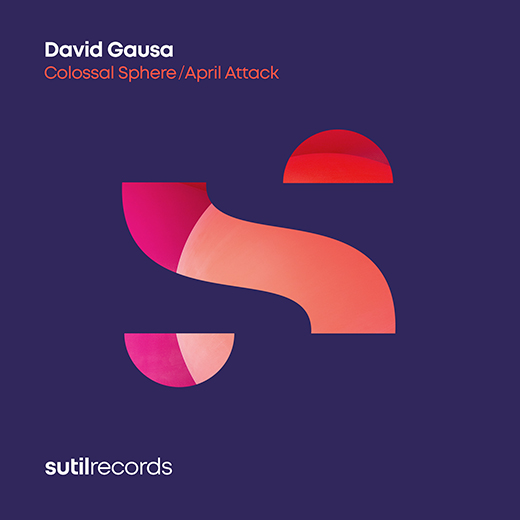 David Gausa "Colossal Sphere / April Attack" EP